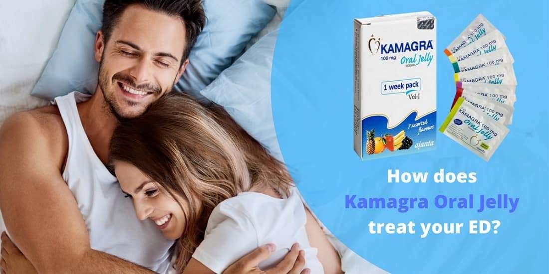 Treat Erectile Dysfunction with Kamagra Jelly