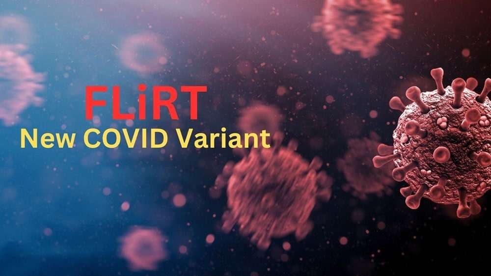 What is the COVID FLiRT Variant? Symptoms and Precautions 1 What is the COVID FLiRT Variant Symptoms and Precautions