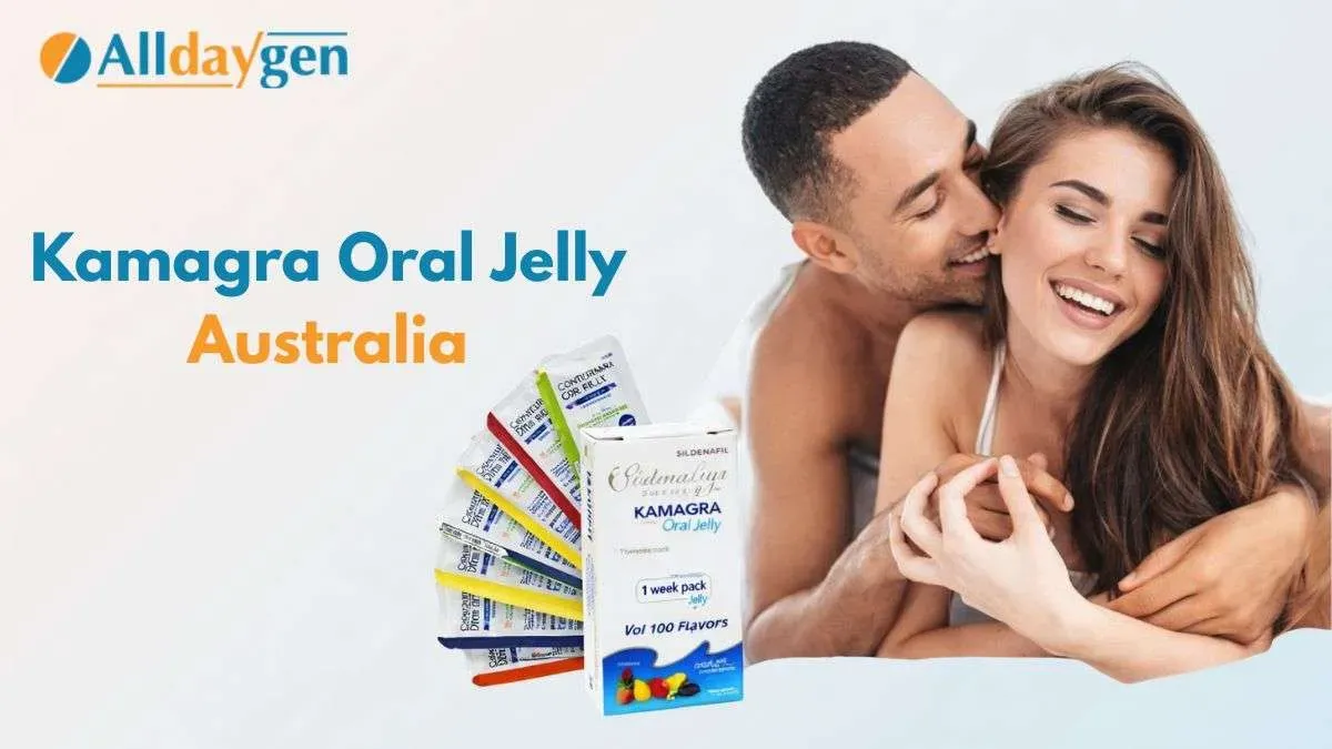 Kamagra Oral Jelly Australia: Availability and Safety Tips