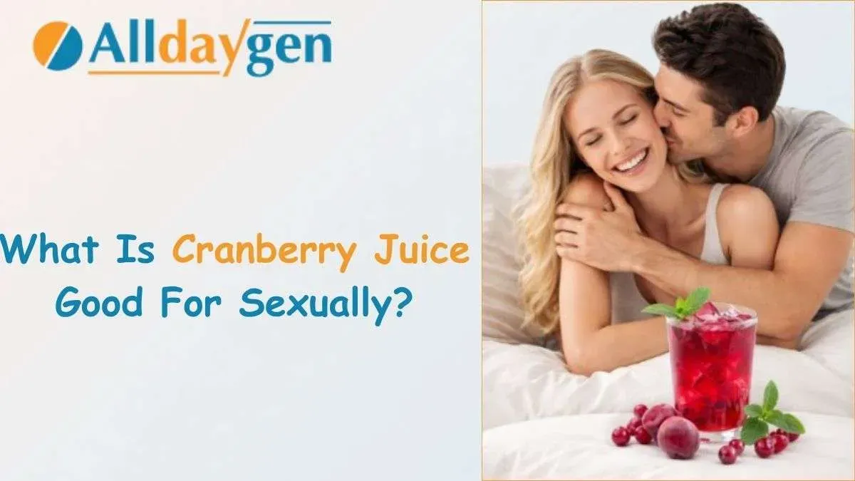 What Is Cranberry Juice Good For Sexually?