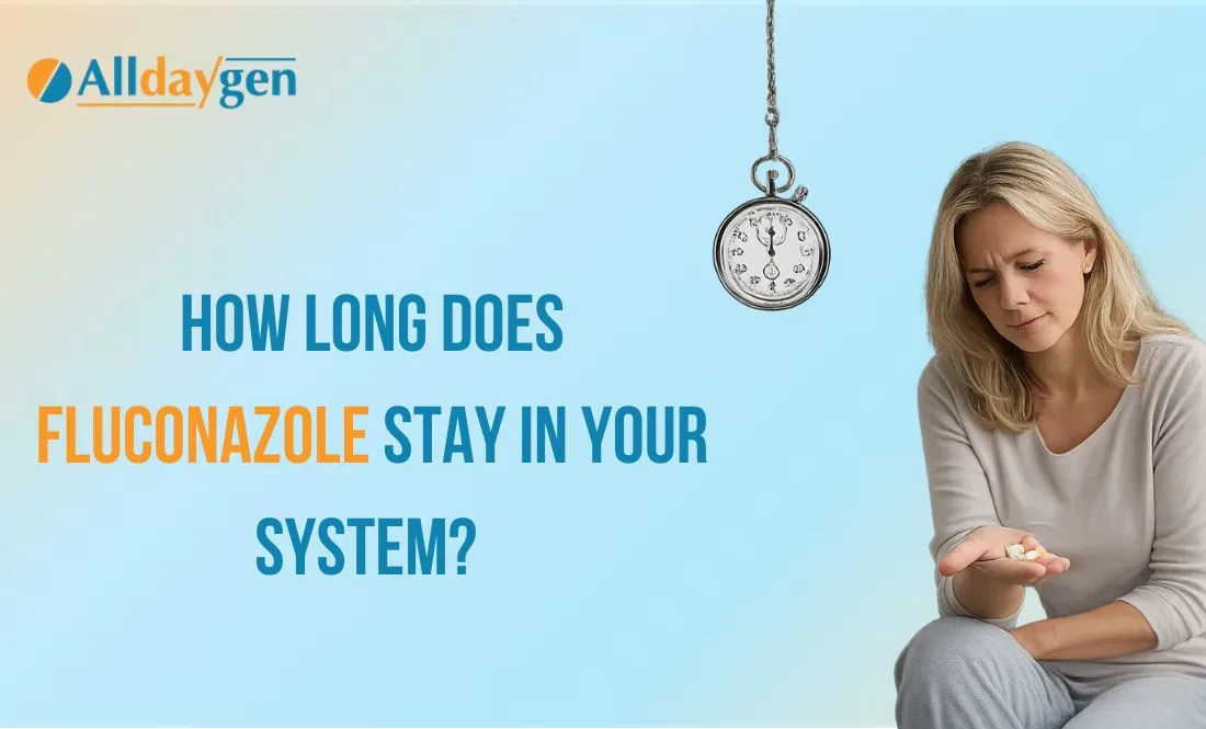 How Long Does Fluconazole Stay in Your System